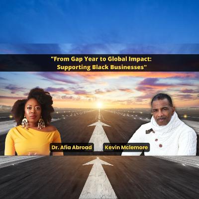 "From Gap Year to Global Impact: Supporting Black Businesses" with Dr. Afia