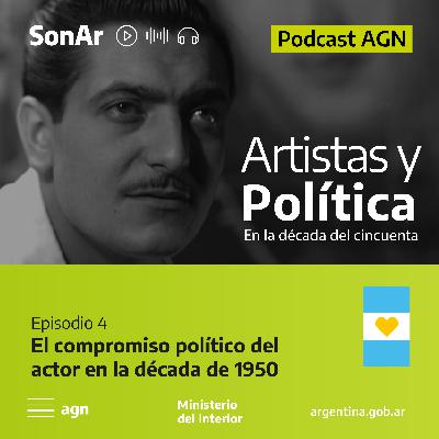 Episodio 4 - Santiago Cou, Alberto Closas y el compromiso político del actor Episodio 4 - Santiago Cou, Alberto Closas y el compromiso político del actor