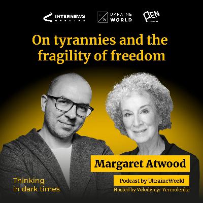 Margaret Atwood on tyrannies and the fragility of freedom