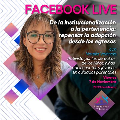 32. De la institucionalización a la pertenencia. Con Natalia Valencia