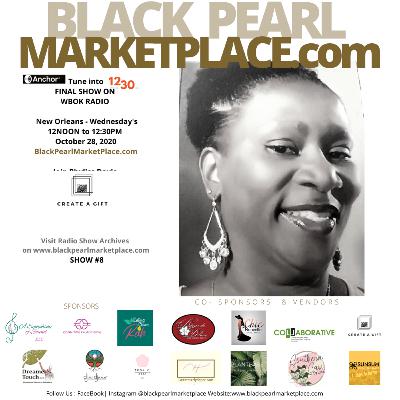 BLACK PEARL MARKETPLACE RADIO SHOW #8 BLACK PEARL MARKETPLACE RADIO SHOW #8