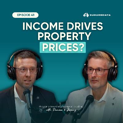 Ep. 41: Wage Growth vs. Capital Growth: Are the Experts Right on Property Value?
