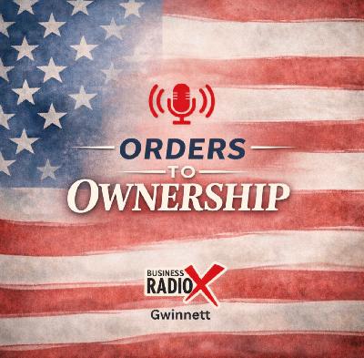 Episode 1: Orders to Ownership, a podcast celebrating our nations veterans Episode 1: Orders to Ownership, a podcast celebrating our nations veterans