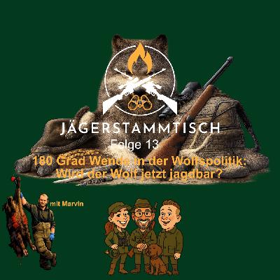 Jägerstammtisch: #13 180 Grad Wende in der Wolfspolitik: Wird der Wolf jetzt jagdbar?