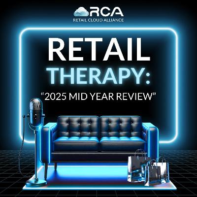 Retail Therapy: Retail’s 2025 Mid-Year Reality Check