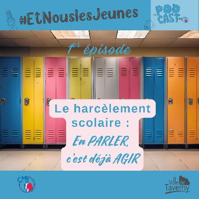 Harcèlement scolaire : en parler, c’est déjà agir Harcèlement scolaire : en parler, c’est déjà agir