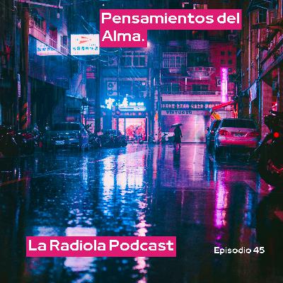 Episodio 45 Pensamientos del alma Episodio 45 Pensamientos del alma
