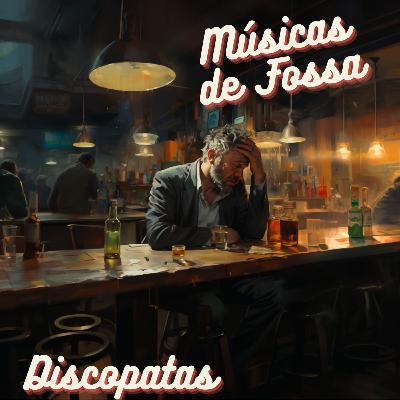 Músicas de fossa Músicas de fossa