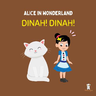 Dinah ! Dinah! | Alice in Wonderland story plot song (Special)