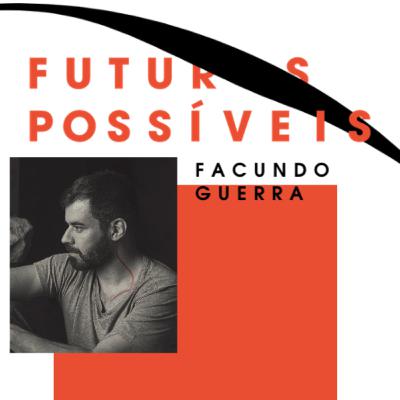 Futuros Possíveis com Felipe Morozini