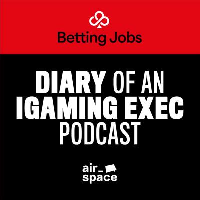 120: DIARY OF AN IGAMING EXEC: MICHAEL BRADY