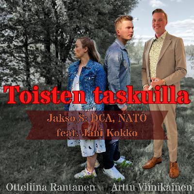 Jakso 8: DCA-sopimus ja NATO, vieraana Jani Kokko Jakso 8: DCA-sopimus ja NATO, vieraana Jani Kokko