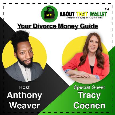 S3E34: [Tracy Coenen] Divorce Money Guide - Get The Money You Deserve In Your Divorce