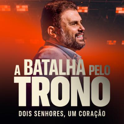 #661 - A BATALHA PELO TRONO DO CORAÇÃO - Dois Senhores, um Coração. Jesus ou Mamom | JB Carvalho | JB Carvalho