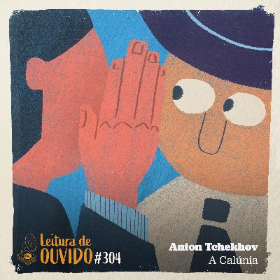 Anton Tchekhov - A Calúnia (conto)