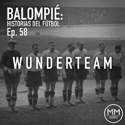 Ep. 58 - Wunderteam Ep. 58 - Wunderteam