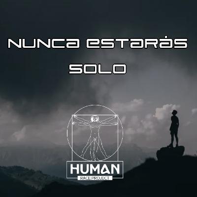 Lidiar con la soledad: Si te tienes a ti mismo, nunca estarás solo