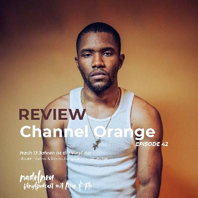 Folge 42 - CHANNEL ORANGE / Frank Ocean / Albumtalk