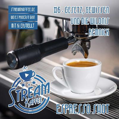 Espresso Shot - Gesetz, Gewissen und die Wildnis - Remnick Espresso Shot - Gesetz, Gewissen und die Wildnis - Remnick