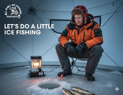 Lets Do a Little Ice Fishing
