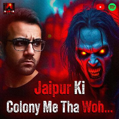 Jaipur Horror | Khamosh Colony ka Raaz | Hindi Horror Story