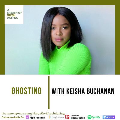 Ghosting With Keisha Buchanan