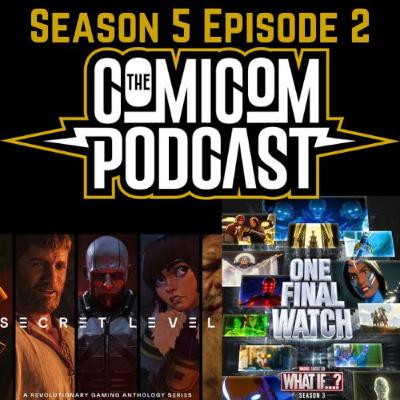 Season 5 Episode 2-Absolute Flash, Secret Level and What If Reviews