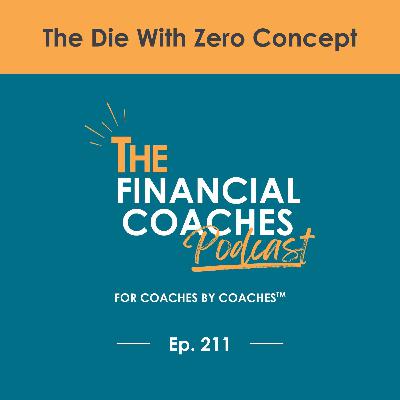 The Die With Zero Concept | EP 211
