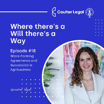#018 - Share Farming Agreements and Succession in Agribusiness