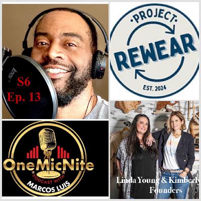 S6.Ep13 Reimagining Fashion: Project ReWear’s Mission for Sustainability: Linda Young & Kimberly