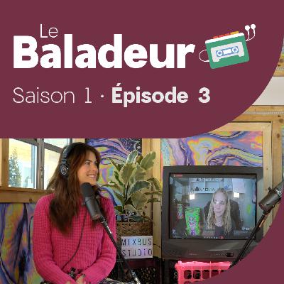 Le Baladeur - Épisode 3: Festivaler dans Chaudière-Appalaches et au Bas-Sai