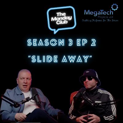 Season 3 Episode 2 - Slide Away