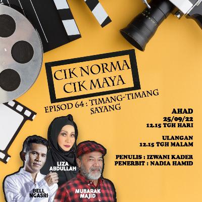 NASIONALfm : CIK NORMA CIK MAYA - EPISOD 64 : TIMANG-TIMANG SAYANG