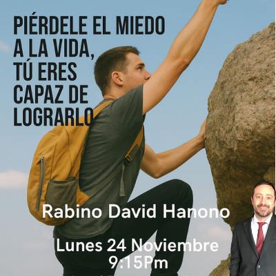 RAB DAVID HANONO- PIERDELE EL MIEDO A LA VIDA- TU ERES CAPAZ DE LOGRARLO
