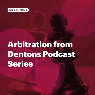 Episode 7: International arbitration in the renewable energy industry
