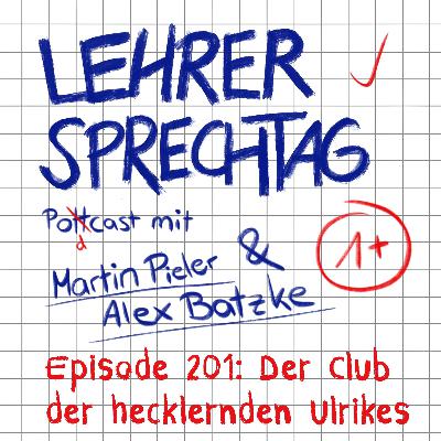 #201 Der Club der hecklernden Ulrikes