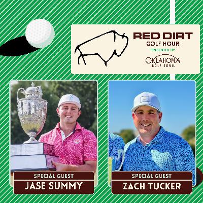 Red Dirt Golf Hour Episode 12: Jase Summy and Zach Tucker