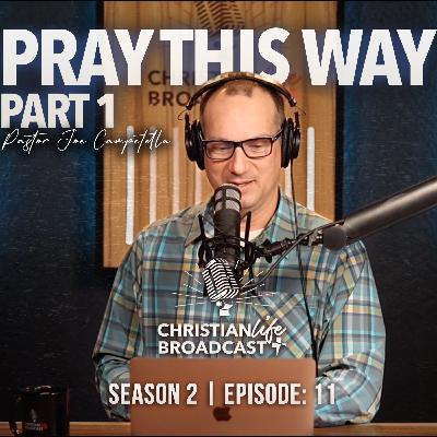 S2E11 | PRAY THIS WAY PT. 1 S2E11 | PRAY THIS WAY PT. 1