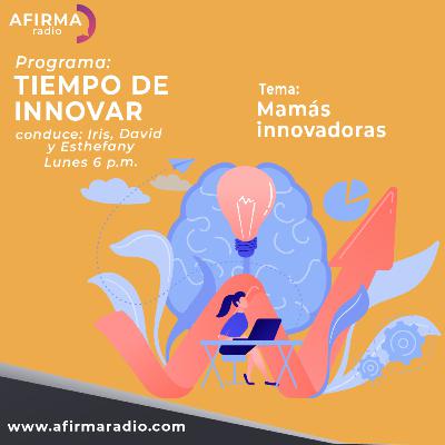 Mamás innovadoras - Episodio 18
