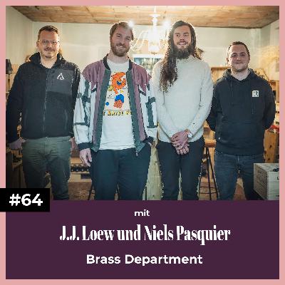 #64 mit J.J. Loew und Niels Pasquier | Brass Department