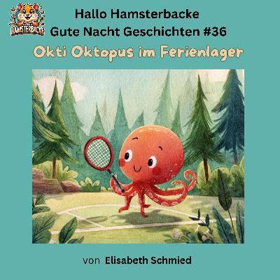 Okti Oktopus im Ferienlager Okti Oktopus im Ferienlager