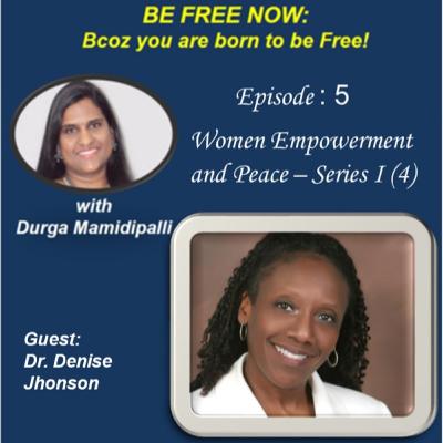 Women Empowerment and Peace Series I (4) - Advice to women during the pandemic with Dr.Denise Johnson