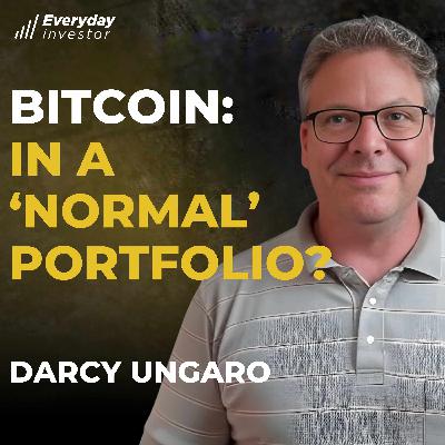 Darcy Ungaro / Bitcoin in a 'Normal' Portfolio? Ep 505 Darcy Ungaro / Bitcoin in a 'Normal' Portfolio? Ep 505