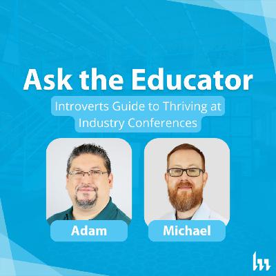 136.  Introverts Guide to Thriving at Industry Conferences