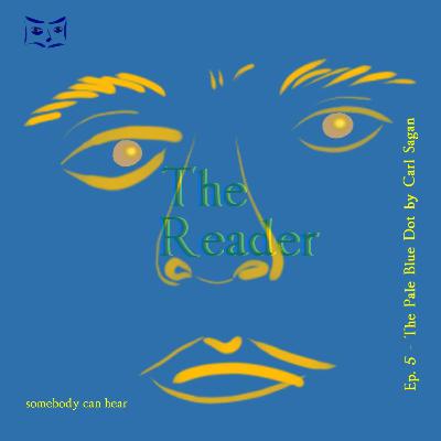 Ep. 5 - The Pale Blue Dot by Carl Sagan