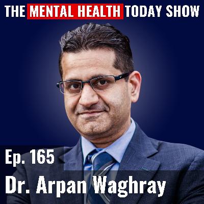 The Loneliness Epidemic: Psychiatrist Dr. Arpan Waghray