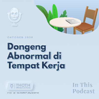 Dongeng Abnormal di Tempat Kerja