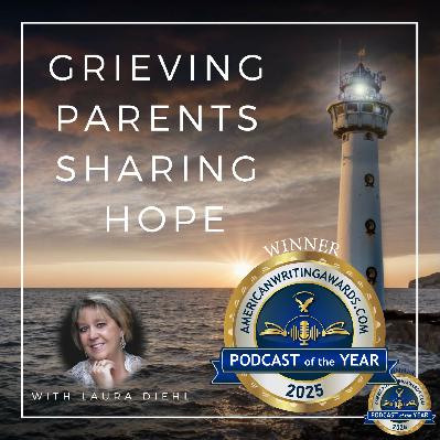 310: When “Why?” Can Become the Wrong Question After Child Loss