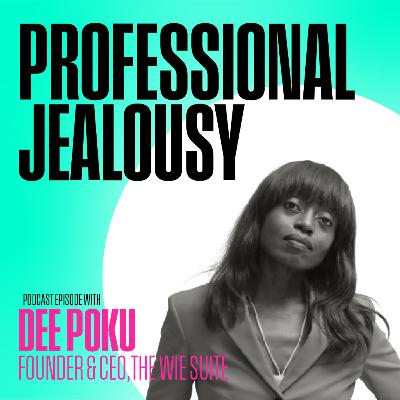 Ep.16 - Leveraging the power of community to fuel female entrepreneurship with Dee Poku, Founder The WIE Suite