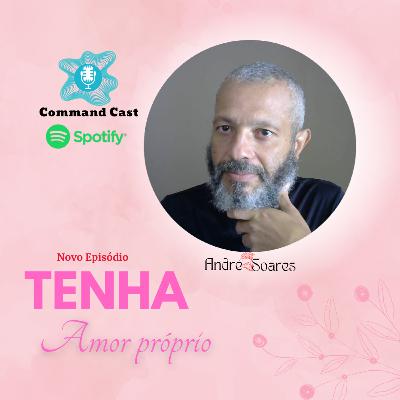 TENHA AMOR PRÓPRIO TENHA AMOR PRÓPRIO